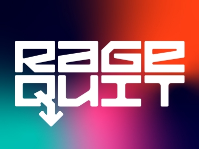 Rage Quit
