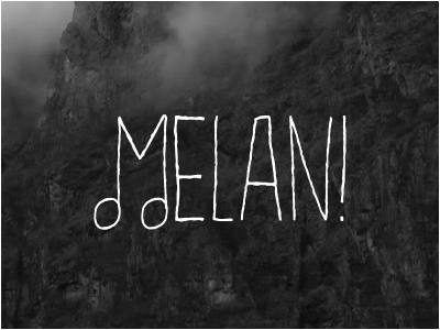 MELAN!