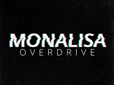 Monalisa Overdrive