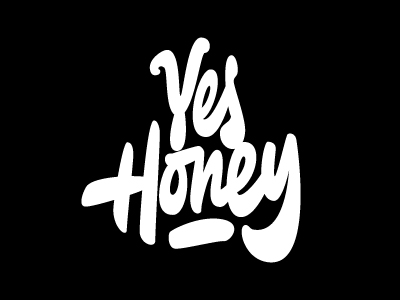 Yes Honey
