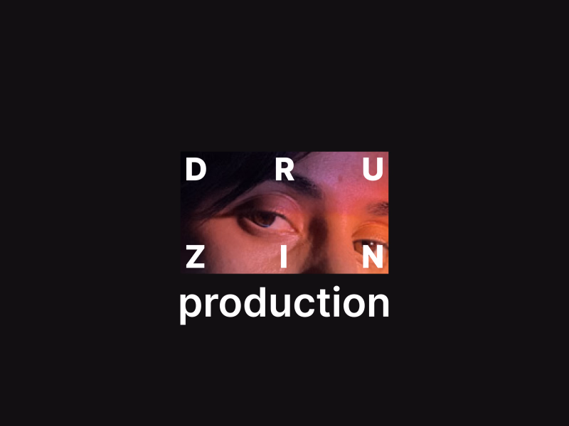 DRUZIN PRODUCTION