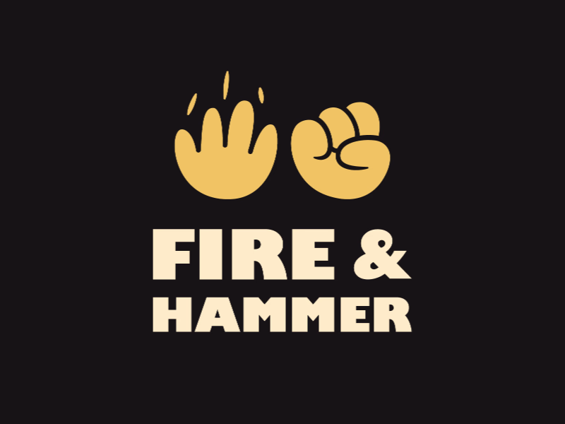 Fire and hammer
