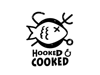 Hooked and Cooked