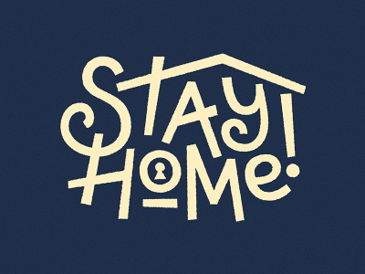 Stay home