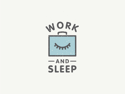 Work and Sleep