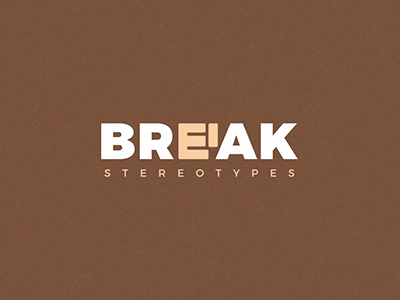 Break stereotypes