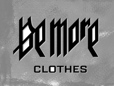 Be More clothes