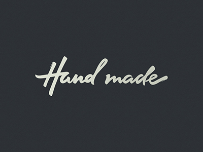 Hand made